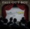 Xo - Fall Out Boy lyrics