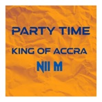 Party Time (feat. NII M) - Single