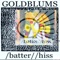 //Hiss - Goldblums lyrics