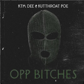 OPP BITCHES (feat. Kutthroat Poe) KTM Dee