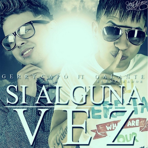 Si Alguna Vez (feat. Gerry Capó)