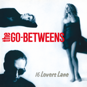 16 Lovers Lane (Remastered) - The Go-Betweens