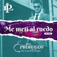 Me Meti En El Ruedo (En vivo) - Single - Los Profugos de Corral de Piedra