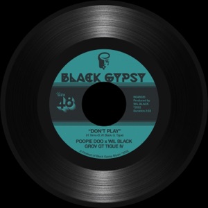 Don't Play (feat. Poopie Doo & Grov GT Tigue IV)