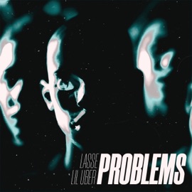 PROBLEMS (feat. Lil Uber) Lasse