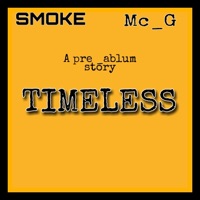 TIMELESS (feat. Mc G) - Single - SmokeDeog