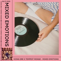 Mixed Emotions (feat. Tempest Monge) - Single - Kiing Dre