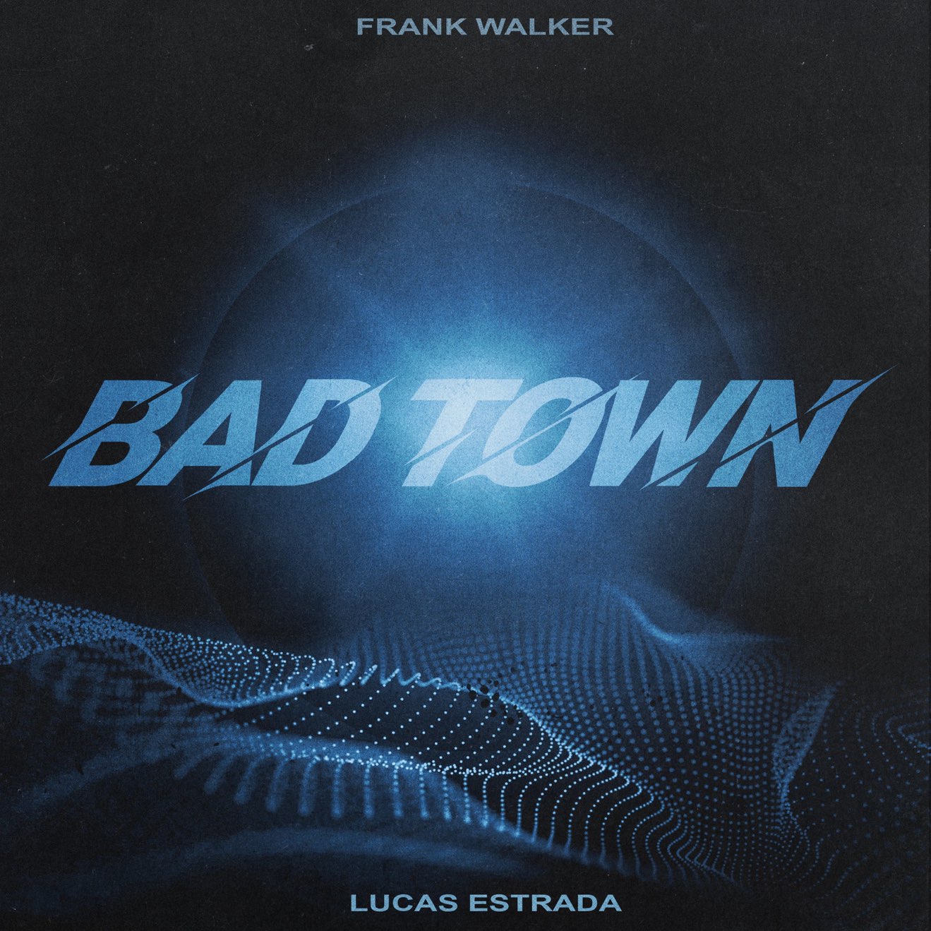 Lucas Estrada & Frank Walker – Bad Town – Single (2024) [iTunes Match M4A]