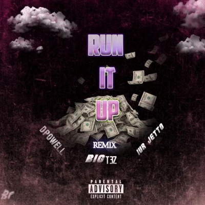 +Run It Up Remix (feat. IUR Jetto) - Single