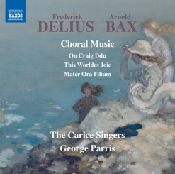 DELIUS/BAX/CHORAL MUSIC cover art