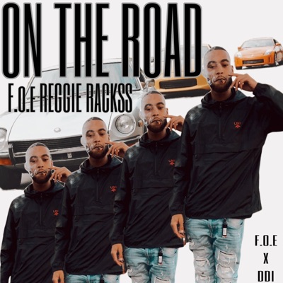On the Road (feat. F.O.E Lil Reggie) - Single