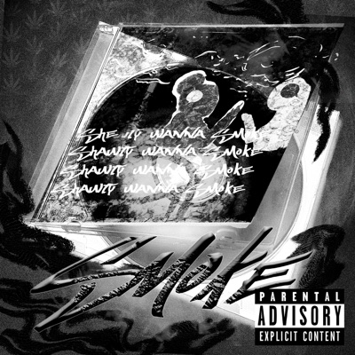 Shawty Wanna Smoke - Single