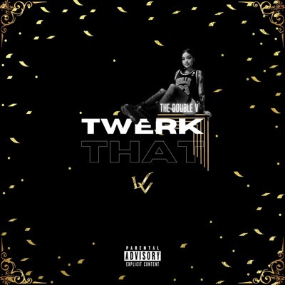 Twerk That (feat. Blasé Blaze, Normac Jetz & King Zay) - Single