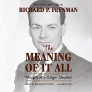The Meaning of It All: Thoughts of a Citizen-Scientist - Richard P. Feynman