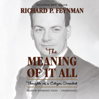 The Meaning of It All: Thoughts of a Citizen-Scientist - Richard P. Feynman Cover Art
