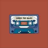 Somos tus hijos (Extended Version) artwork