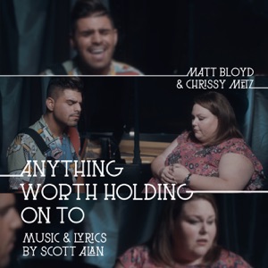 Matt Bloyd & Chrissy Metz - Anything Worth Holding On To - Line Dance Music