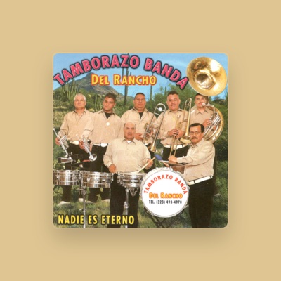 Listen to Tamborazo Banda Del Rancho, watch music videos, read bio, see tour dates & more!