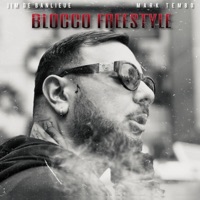 BLOCCO FREESTYLE - Single - Mark Tembo & Jim De Banlieue