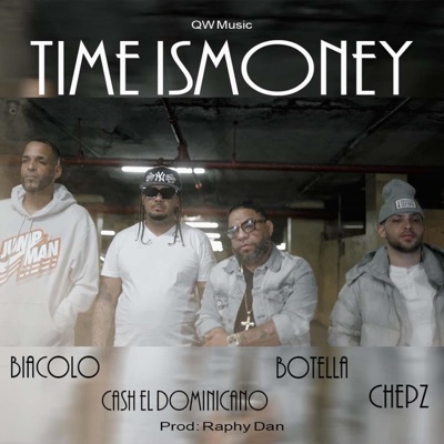 Time is Money (feat. BIACOLO, CASH EL DOMINICANO & BOTELLA) - Single