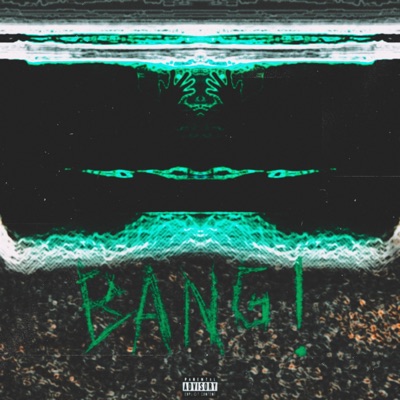 BANG! (feat. Steele 11 & Melodies) - Single