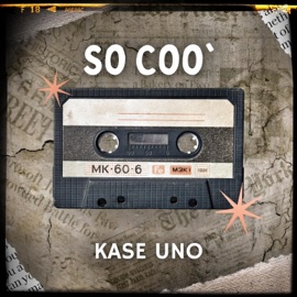 So Coo' Kase Uno