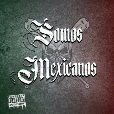Somos Mexicanos (feat. Daryk el bandido) - Single