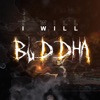 Buddha Rap: I Will (feat. R Reed) - Single