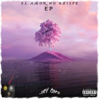 EL AMOR NO EXISTE (EANE) - Single - JAY ON3
