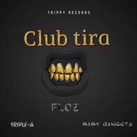 CLUB TIRA (feat. Triple a & FLOZ) - Single - Baby Gangsta
