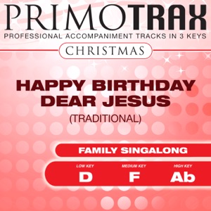 Happy Birthday Dear Jesus (Christmas Primotrax) [Performance Tracks] - EP