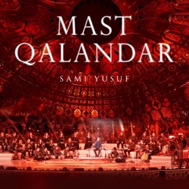 Mast Qalandar (Stepping into Light) [Live] Sami Yusuf, Seyed Ali Jaberi, Pooja Gaitonde & Asad Khan