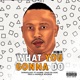 What You Gonna Do Remix feat Chad Da Don Rashid Froz Mandla HisChild Part 1 Single