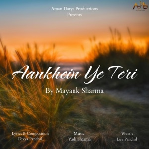 Ankhein Ye Teri (feat. Mayank Sharma & Yash Sharma) - Single