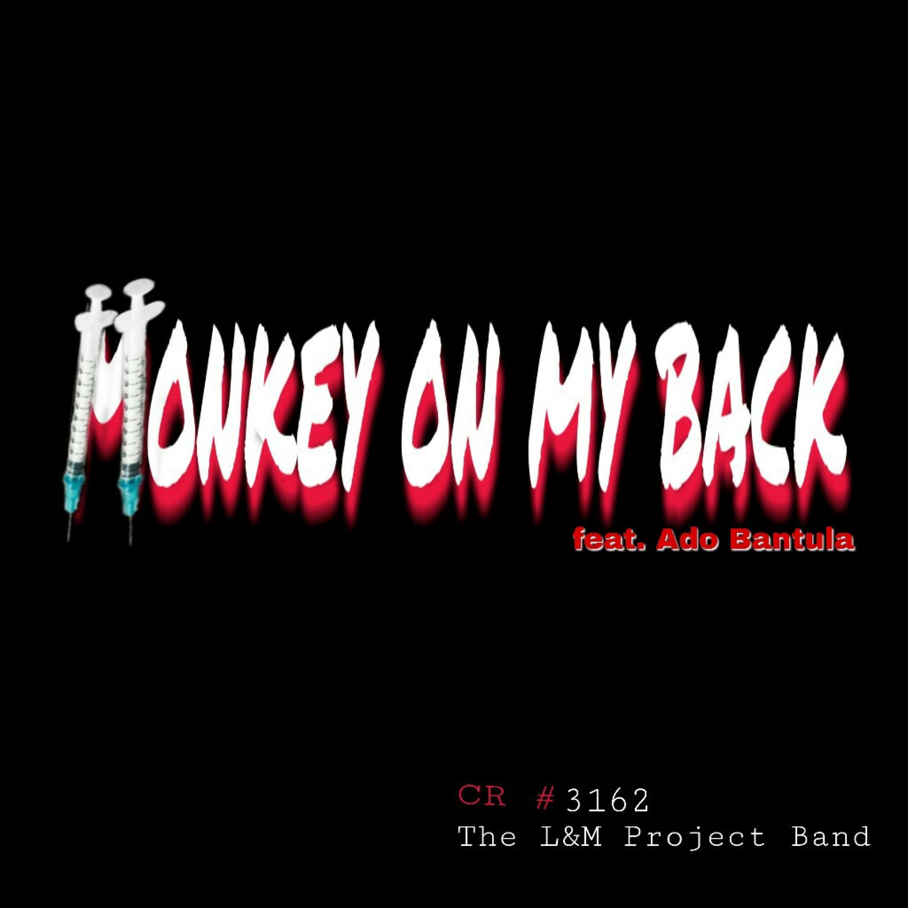 MONKEY ON MY BACK (feat. Ado Bantula) - Single