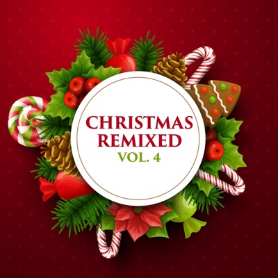 Christmas Remixed, Vol. 4