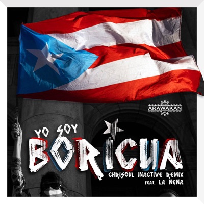 Yo Soy Boricua (Chrisoul Inactive Remix) [feat. la Nena] - Single
