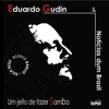 Um Jeito de Fazer Samba - Eduardo Gudin & Notícias Dum Brasil