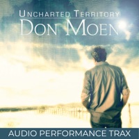 Uncharted Territory (Audio Performance Trax) - Don Moen