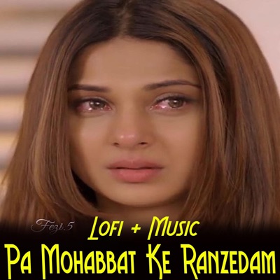 Masoom Wazeer - Pa Mohabbat Ke Ranzedam (Lofi + Music)