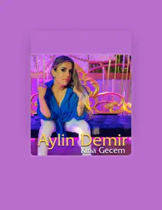 Listen to Aylin Demir, watch music videos, read bio, see tour dates & more!