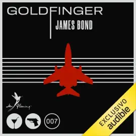Goldfinger (Spanish Edition): Saga James Bond 7 [James Bond Saga, Book 7] (Unabridged)