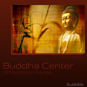 Buddha Center - 50 Meditation Songs Selection 01