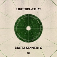 Like This & That - Single - MOTi & Kenneth G