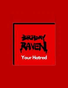 Listen to Birthday Raven, watch music videos, read bio, see tour dates & more!
