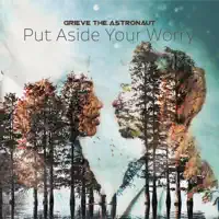 Put Aside Your Worry — Grieve the Astronaut
