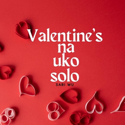 Valentine's Na Uko Solo - Single