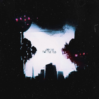 Looking For the End - Single
