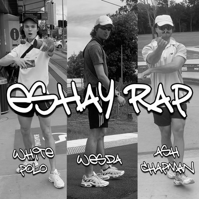 ESHAY RAP (feat. Ash Chapman & White Polo) - Single