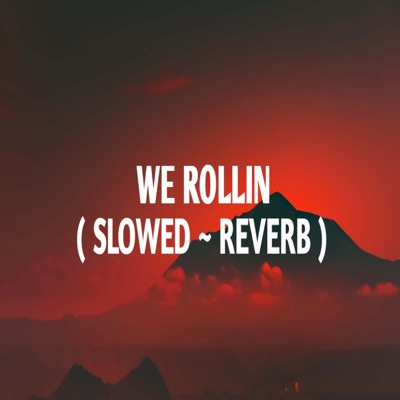 Ansssh 28 - We Rollin (Slowed + Reverb)